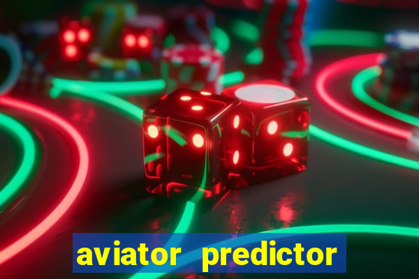 aviator predictor v4.0 apk